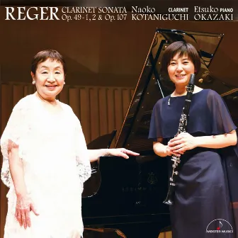 REGER CLARINET SONATA Op. 49-1, 2 & Op.107 by 