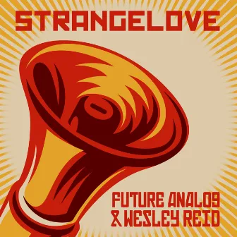 Strangelove by Wesley Reid