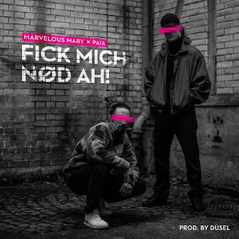 Fick Mich Nød Ah! by Paia