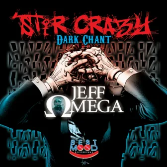 Dark Chant / Stir Crazy by Jeff Omega