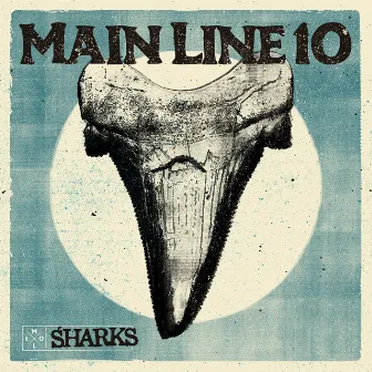 Sharks by Main Line 10