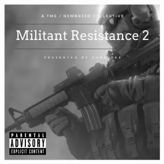 Militant Resistance 2 by Shon Dee