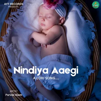 Nindiya Aaegi by AYT RECORDS