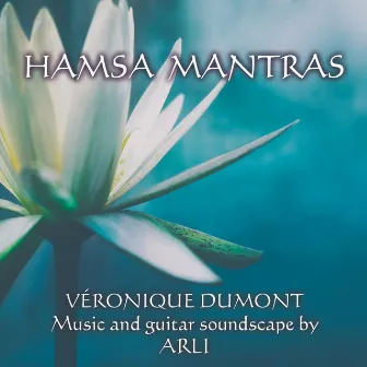 Hamsa Mantras (Breath Of Life) by Veronique Dumont