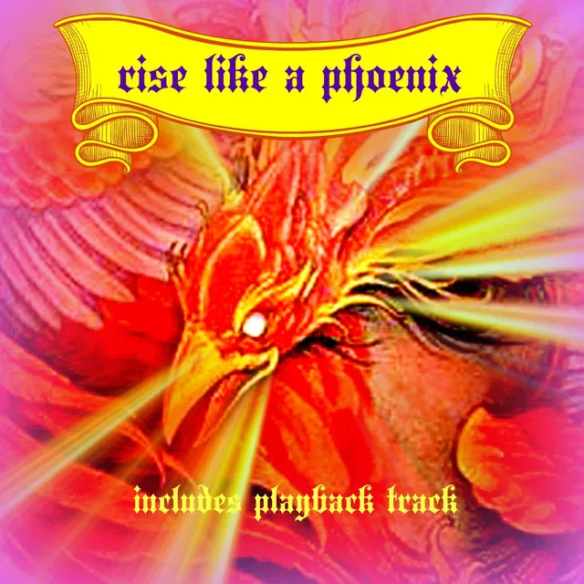 Rise Like a Phoenix