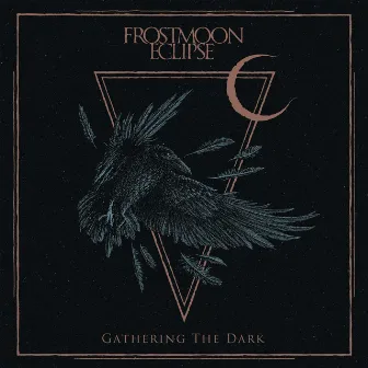 Gathering the Dark (Remastered) by Frostmoon Eclipse