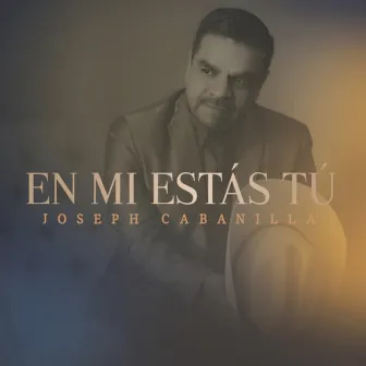 En Mi Estás Tú by Joseph Cabanilla