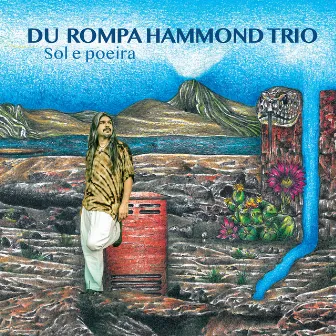 Sol e Poeira by Du Rompa Hammond Trio