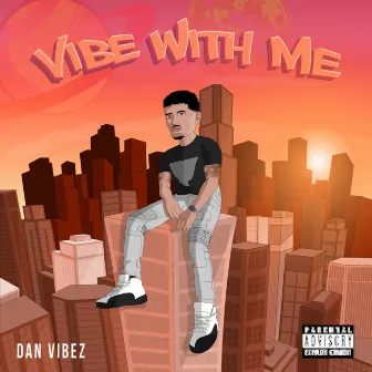 Vibe With Me by Dan Vibez