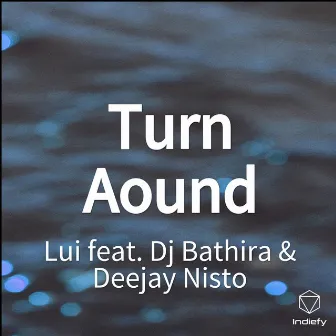 Turn Aound by Lui