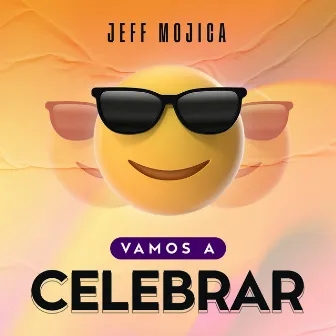 Vamos a Celebrar by Jeff Mojica