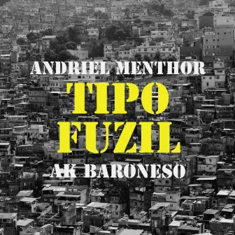 Tipo Fuzil by Andriel Menthor