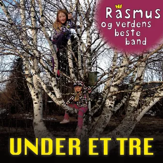 Under Et Tre by Rasmus Og Verdens Beste Band