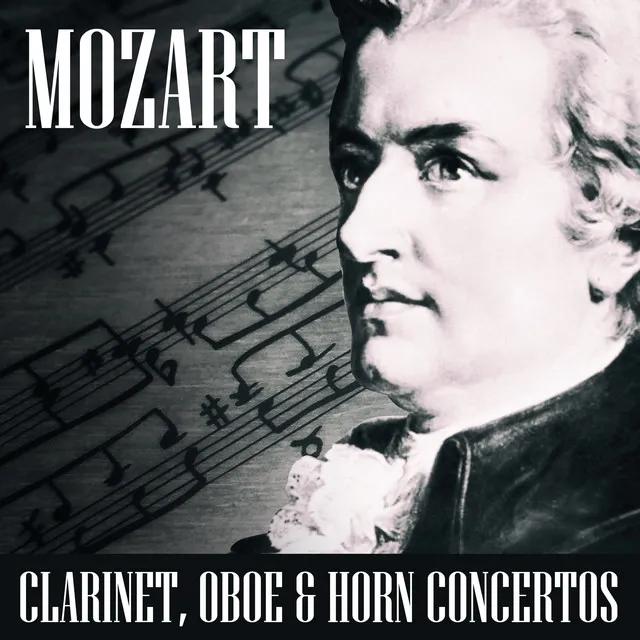 Mozart - Clarinet, Oboe & Horn Concertos