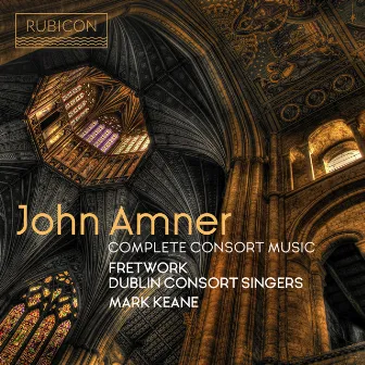 John Amner: Complete Consort Music by John Amner