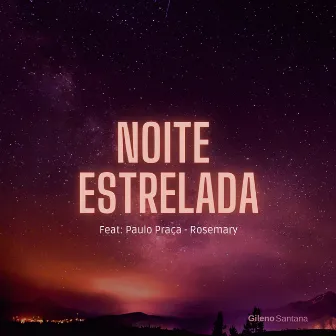 Noite Estrelada by Gileno Santana