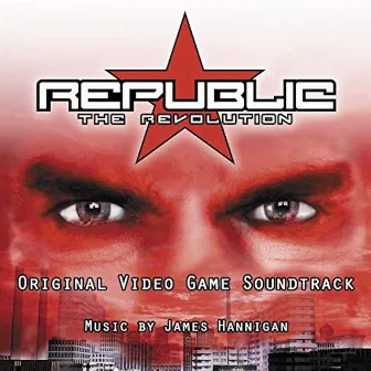 Republic: The Revolution (Original Score) by James Hannigan