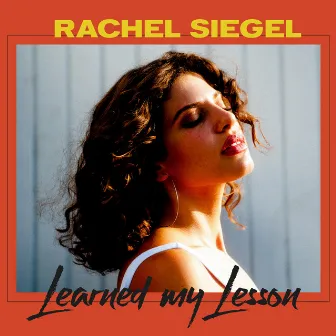 Learned my Lesson by Rachel Siegel