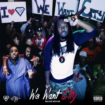 We Want City (Deluxe Edition) by City P