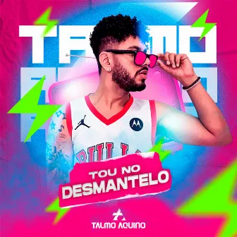 Tou no Desmantelo by Talmo Aquino