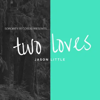 Two Loves by Jason Little