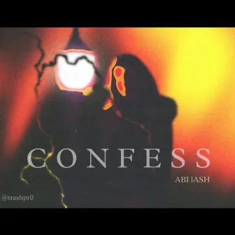 Confess by ABI lASH