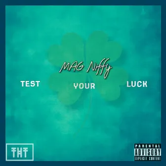 Test Your Luck by MAG Niffy