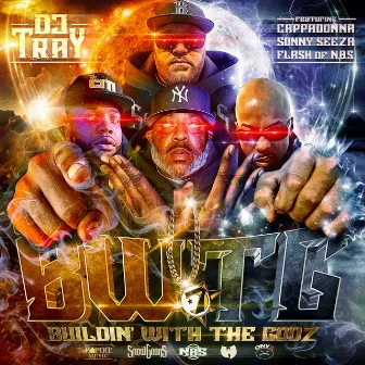 Bwtg (Buildin' with the Godz) by DJ Tray