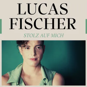 Stolz auf mich by Lucas Fischer