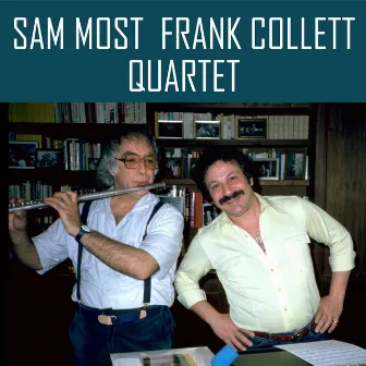 Sam Most Frank Collett Quartet (feat. Sam Most, Frank Collett, Bob Magnusson & Frank Severino) by Sam Most Frank Collett Quartet