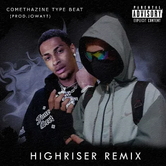 Comethazine Type Beat (Highrise Remix) by Jowayt