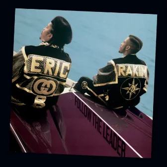 Follow The Leader (Expanded Edition) by Eric B. & Rakim