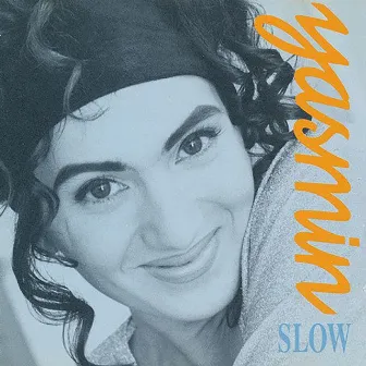 Slow by Yasmin