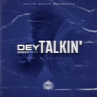 Dey Talkin' by Malio