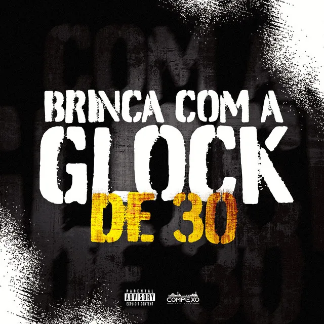 Brinca Com a Glock de 30