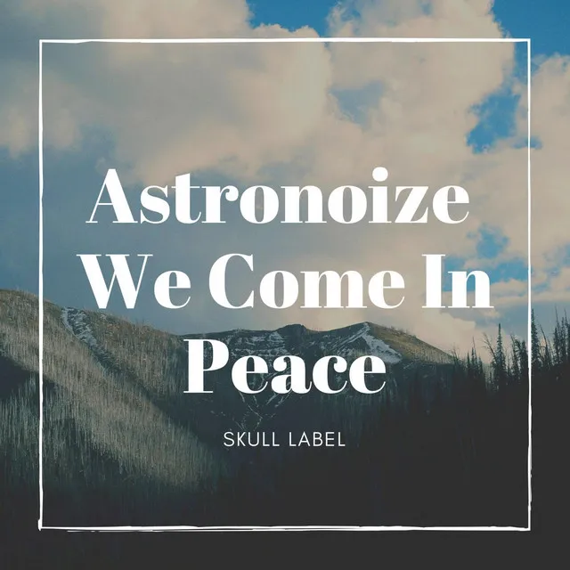 We Come in Peace