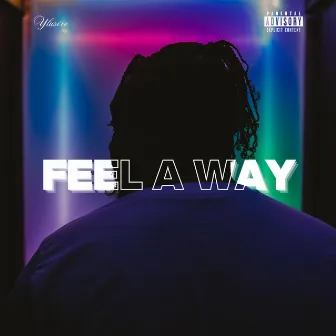 Feel A Way by Ylusive