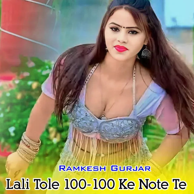 Lali Tole 100-100 Ke Note Te