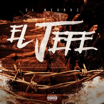 El Jefe by El Negroz