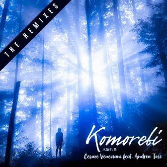 Komorebi (The Remixes) by Andrea Tosi