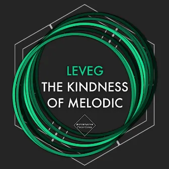 The Kindness Of Melodic by Leveg