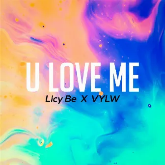 U Love Me by VYLW