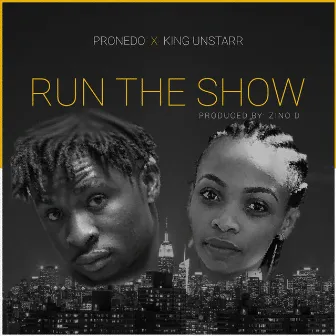 Run The Show by KING UNSTARR