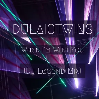 When I'm with You (DJ Legend Mix) by DJ Legend