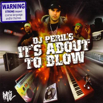 It's About To Blow by DJ Peril