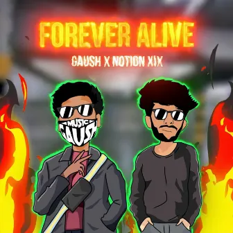 Forever Alive by Notion XIX