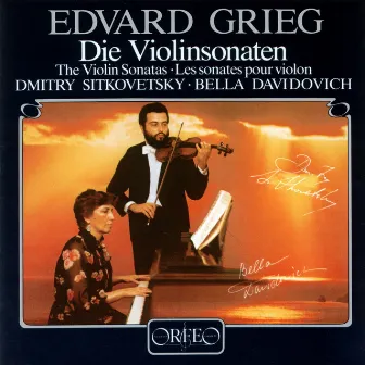 Grieg: The Violin Sonatas by Bella Davidovich