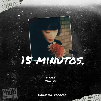 15 Minutos by G.X.A.T