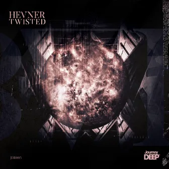 Twisted by HEVNER