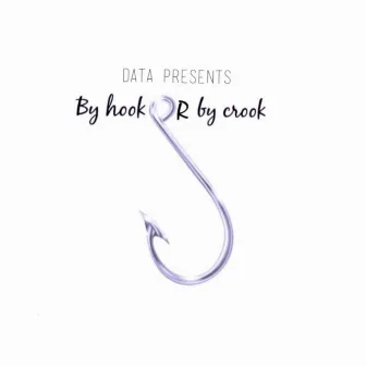 By Hook or by Crook by Data